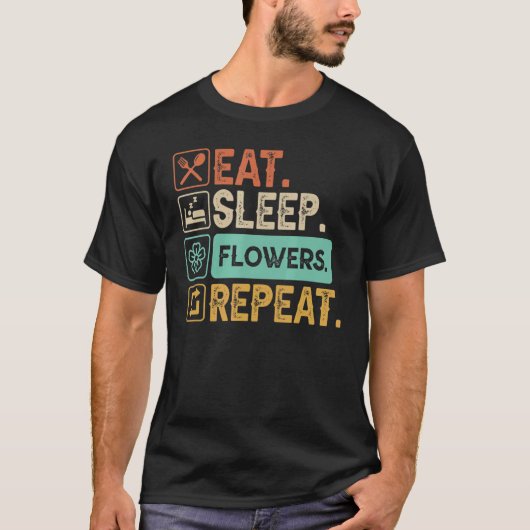 T-shirt Manger Dormir Fleurs Répéter Jardinier (Devant)