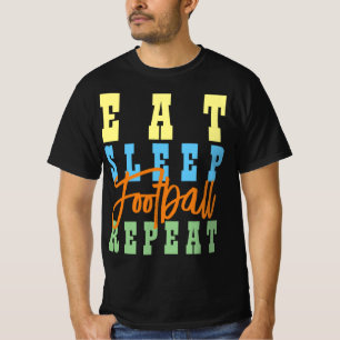 T-SHIRT MANGER DORMIR FOOTBALL RÉPÉTER