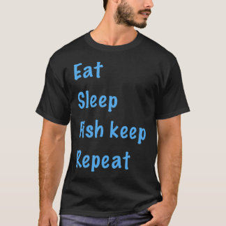 T-shirt Manger, dormir, garder des poissons, répéter