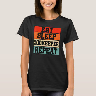 T-shirt Manger Dormir Gardien De Zoo Répéter Amoureux Des