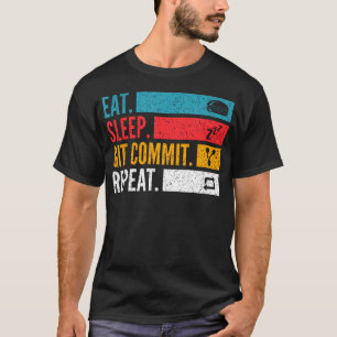 T-shirt Manger Dormir Git Commit Répéter - Codeur Open Sou