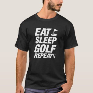T-shirt Manger Dormir Golf Répéter