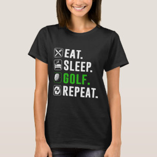 T-shirt Manger Dormir Golf Répéter Drôle de Golf Golfeur G