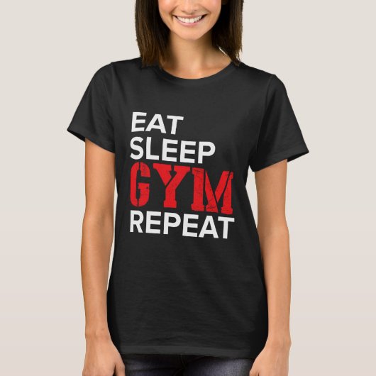 T-shirt Manger Dormir Gym Répéter (Devant)