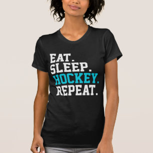 T-shirt Manger Dormir Hockey Répéter -Amateurs de Hockey