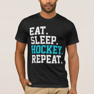 T-shirt Manger Dormir Hockey Répéter -Amateurs de Hockey