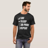 T-shirt Manger Dormir Impression 3D Répéter Imprimante 3D (Devant entier)