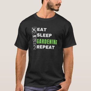 T-shirt Manger Dormir Jardin Répéter Plante Jardiniers