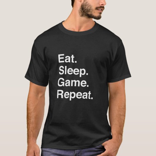 T-shirt Manger. Dormir. Jeu. Recommencer (Devant)