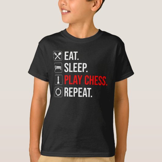T-shirt Manger. Dormir. Jouez Aux Échecs. Recommencer (Devant)