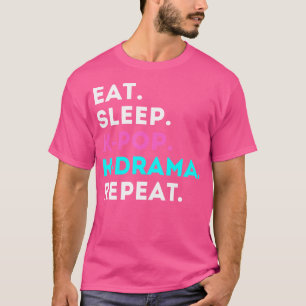 T-shirt Manger Dormir K-Pop K-Drama Répéter
