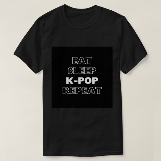 T-SHIRT MANGER, DORMIR, K-POP, RÉPÉTER (1) (Design devant)