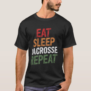 T-shirt Manger Dormir Lacrosse Répéter Équipe de Sport Drô
