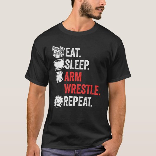T-shirt Manger Dormir Lutte de Bras Répéter Incroyable Bra (Devant)
