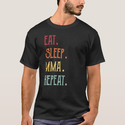 T-shirt Manger Dormir Mma Répéter (Devant)