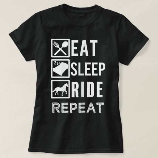 T-shirt Manger Dormir Monter à Cheval Répéter citation drô (Design devant)