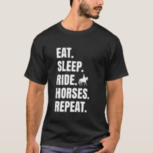 T-shirt Manger Dormir Monter à Cheval Répéter Drôle de Che