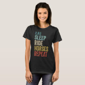 T-shirt Manger Dormir Monter à Cheval Répéter Équitation (Devant entier)