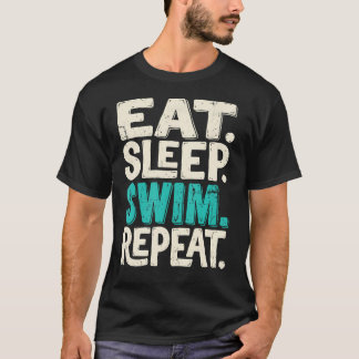 T-shirt Manger Dormir Nager Répéter Nageur Natation Athlèt