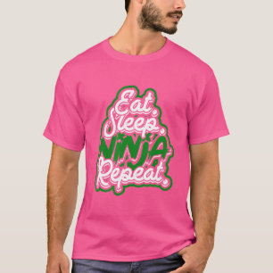 T-shirt Manger. Dormir. Ninja Recommencer. - Asie Kung Fu