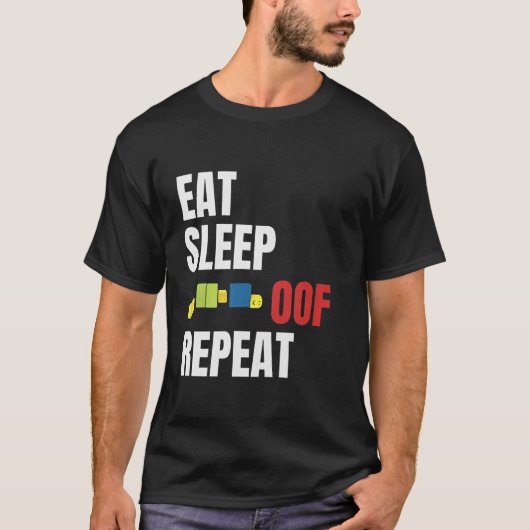 T-shirt Manger Dormir Oof Répéter Drôle de Mème Idée Cadea (Devant)