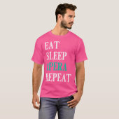 T-shirt Manger Dormir Opéra Répéter Opéra Drôle (Devant entier)