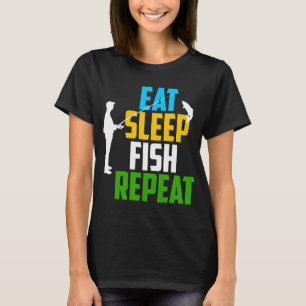 T-shirt Manger Dormir Pêche Répéter