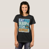 T-shirt Manger. Dormir. Pêcher. Répéter. (Devant entier)