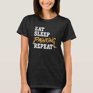 T-shirt Manger Dormir Peinture Répéter Maison Peintre Empl