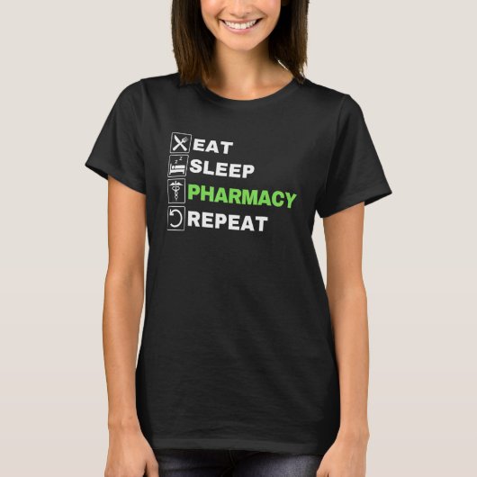 T-shirt Manger Dormir Pharmacie Répéter Technicien en phar (Devant)