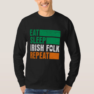 T-shirt Manger Dormir Pli Irish Répéter St Patrick's Day
