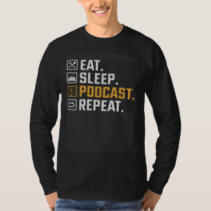 T-shirt Manger Dormir Podcast Répéter  Podcasteur Podcasti