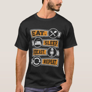 T-shirt Manger Dormir Podcast Répéter Podcasteur Podcasti