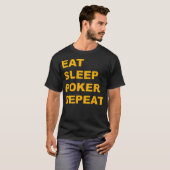 T-shirt Manger Dormir Poker Répéter (Devant entier)
