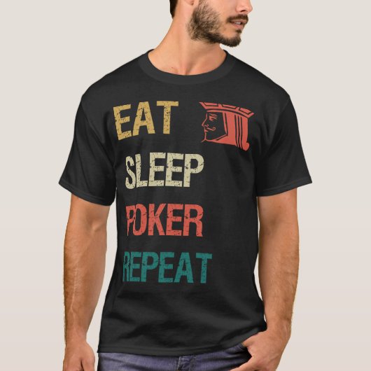 T-shirt Manger Dormir Poker Répéter (Devant)