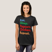 T-shirt Manger Dormir Popcorn Poulet Répéter pour Popcorn  (Devant entier)