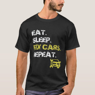 T-shirt Manger Dormir Réparer Voitures Répéter Mécanicien