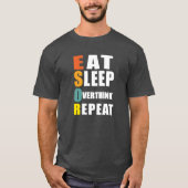 T-shirt Manger Dormir Ruminer Répéter (Devant)