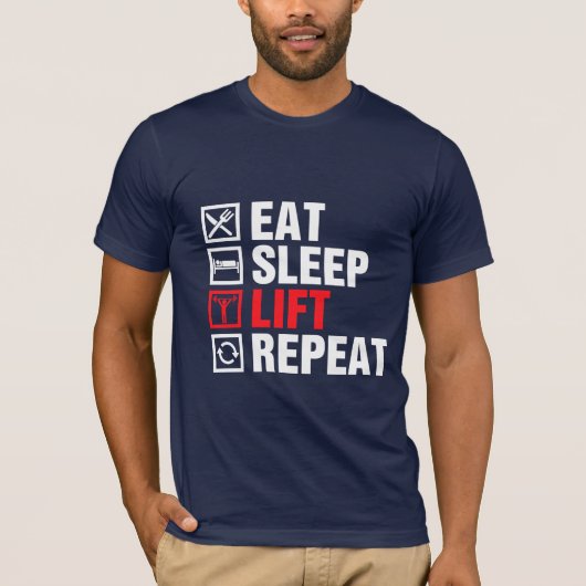 T-shirt Manger Dormir Soulever Répéter (Devant)