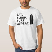 T-shirt Manger Dormir Surfer Répéter Citations de surf drô (Devant)
