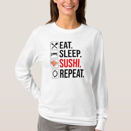 T-shirt Manger. Dormir. Sushi. Répéter (Devant)