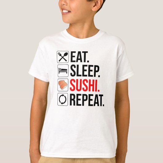 T-shirt Manger. Dormir. Sushi. Répéter (Devant)