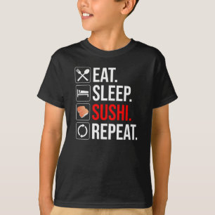 T-shirt Manger. Dormir. Sushi. Répéter