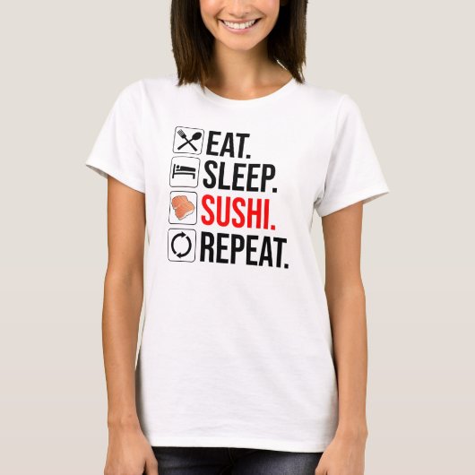 T-shirt Manger. Dormir. Sushi. Répéter (Devant)