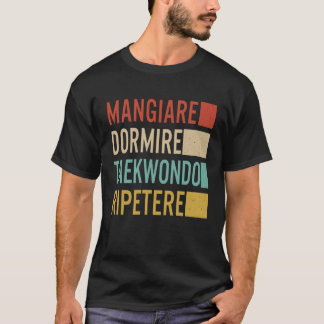 T-shirt Manger Dormir Taekwondo Répéter Cadeau amusant