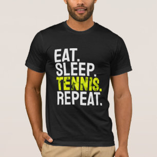 T-shirt manger dormir tennis répéter