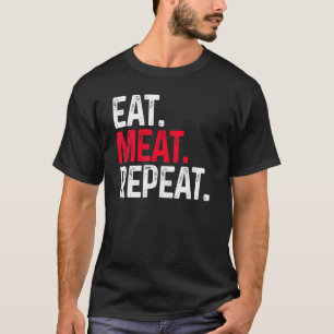 T-shirt Manger Dormir Viande Répéter Mangeur De Viande No