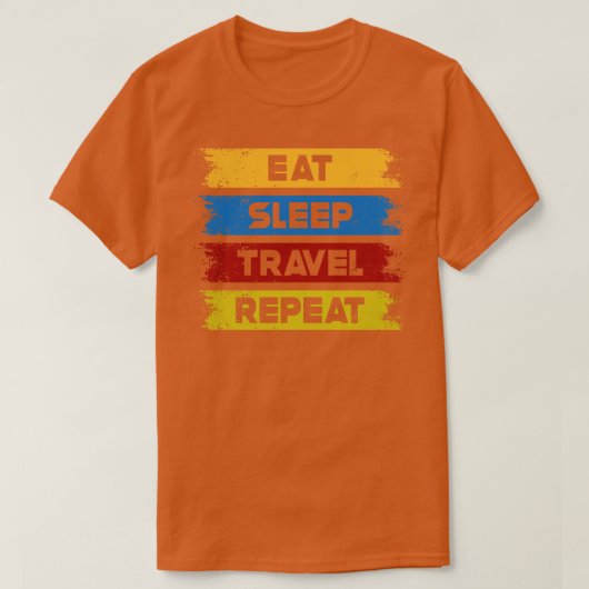 T-shirt Manger Dormir Voyager Répéter (Design devant)