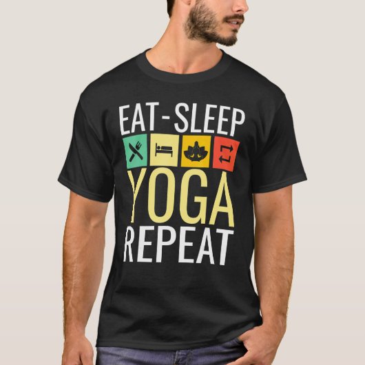 T-shirt Manger Dormir Yoga Et Répéter (Devant)