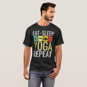 T-shirt Manger Dormir Yoga Et Répéter (Devant entier)